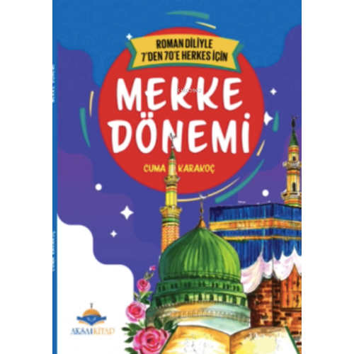 7den 70e Kadar Herkes in Mekke Dnemi AKSA
