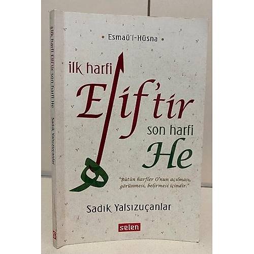 lk Harfi Elif tir Son Harfi He Sadk Yalszuanlar Selen Yayn