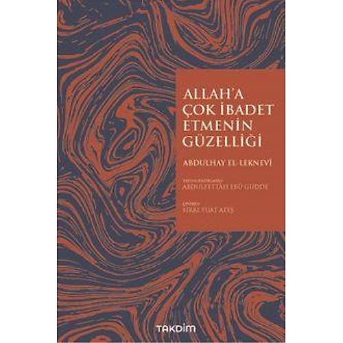 Allah'a �ok �badet Etmenin G�zelli�i