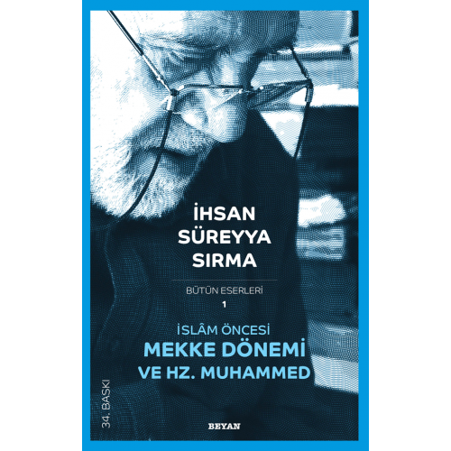 �slam �ncesi Mekke D�nemi ve Hz. Muhammed Prof. Dr. �hsan S�reyya S�rma