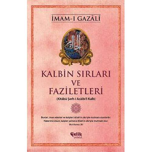 Kalbin S�rlar� ve Faziletleri Kitab� �erh-i Acaibil Kalb