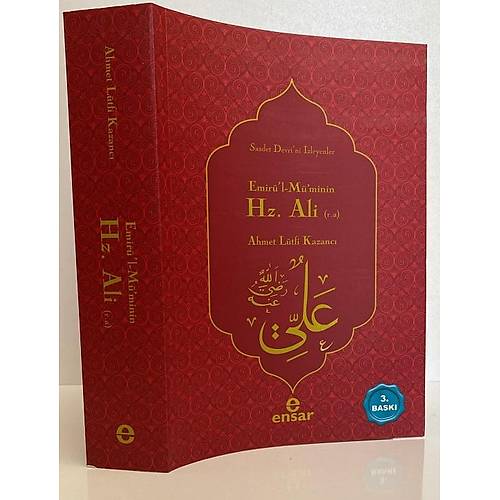 Emir�l M�minin Hz.Ali  (r.a.) A.L�tfi Kazanc� Ensar