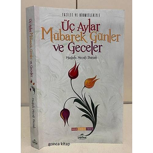 Fazilet ve Hikmetleriyle  Aylar Mbarek Gnler ve Geceler RAVZA