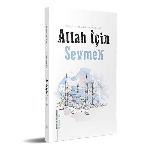 Allah ��in Sevmek Yusuf B. �smail En Nebhani Semerkand
