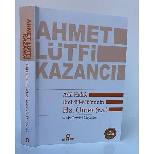 Adil Halife Emir�l M�minin Hz. �mer (r.a.) A. L�tfi Kazanc� Ensar