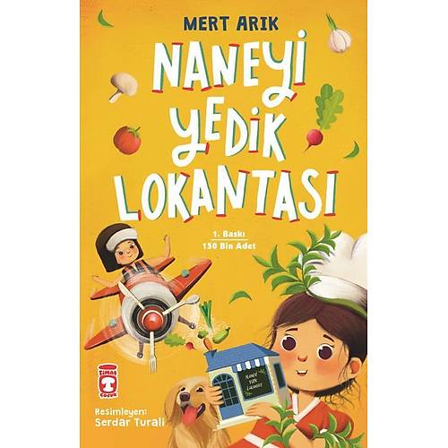 Naneyi Yedik Lokantas Mert Ark Tima ocuk