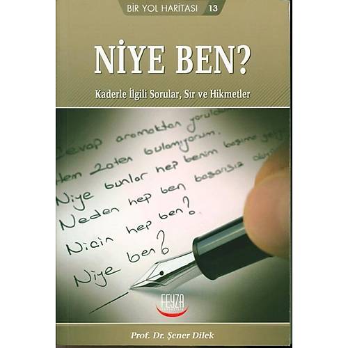 Niye Ben, Kaderle lgili Sorular, Sr ve Hikmetler