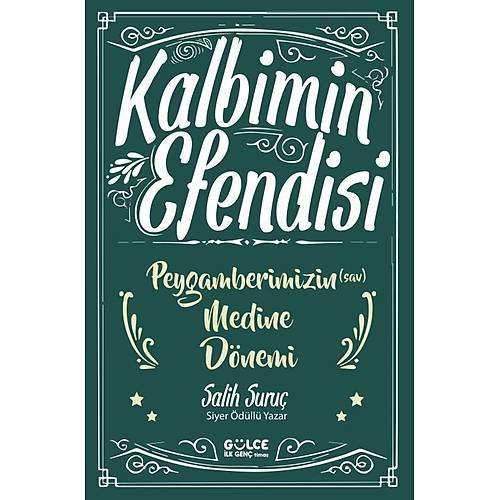 Kalbimin Efendisi Peygamberimizin Medine D�nemi Salih Suru� Tima�