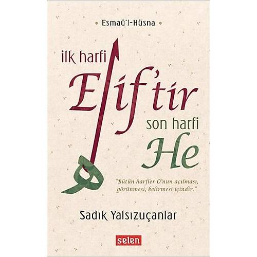 lk Harfi Elif tir Son Harfi He Sadk Yalszuanlar Selen Yayn