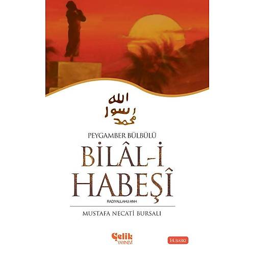 Peygamber Blbl Bilal-i Habei M.Necati Bursal elik Yaynlar