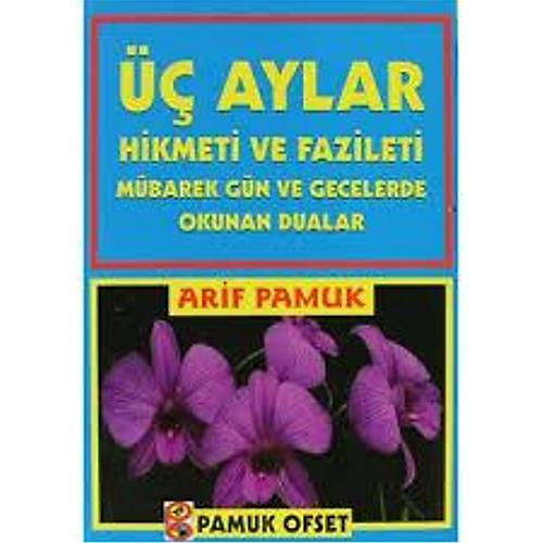 �� Aylar ( ��aylar-001 ) Hikmeti ve Fazileti Arif Pamuk