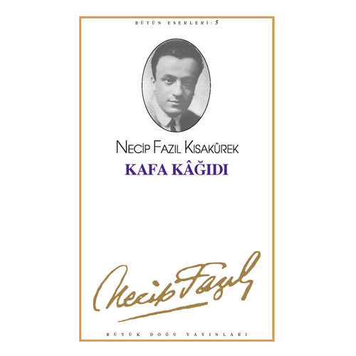 Kafa Ka��d� Kod 5 Necip Faz�l K�sak�rek B�Y�K DO�U YAYINLARI