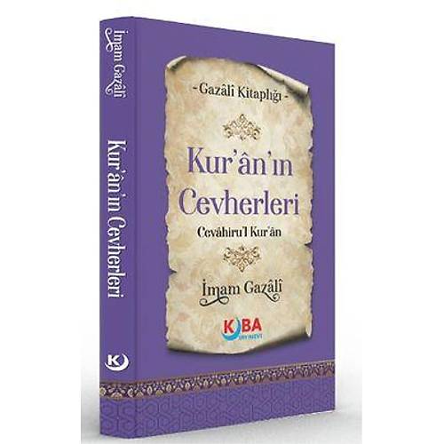 Kuran�n Cevherleri Cevahiru'l Kur'an �mam Gazali  KUBA YAYINEV�