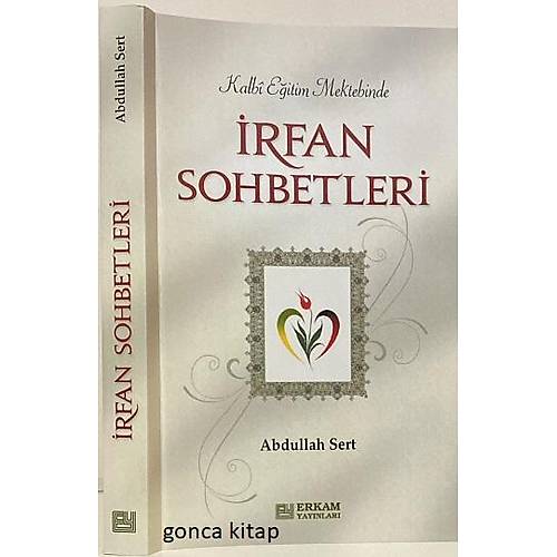 Kalbi Eitim Mektebinde rfan Sohbetleri Abdullah Sert Erkam