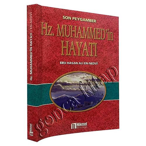 Son Peygamber Hz. Muhammed in Hayat (sav) Hikmet