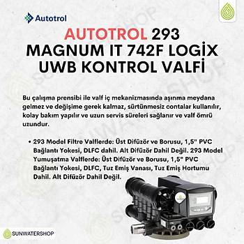 Autotrol  293 Magnum IT 742F Logix UWB Kontrol Valfi