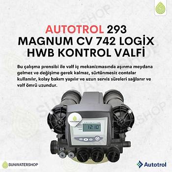Autotrol 293 Magnum Cv 742 Logix HWB Yumu�atma Zaman Kontroll�