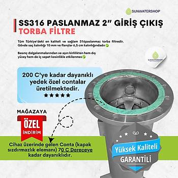 25 Bar Basnca Dayankl SS316 Torba Filtre 2'' DN50 ( Bag Filtre -Gaf Filtre)