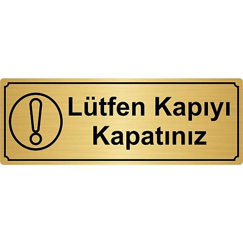 Ltfen Kapy Kapatnz Ynlendirme Levhas 7 x 20 cm Altn Renk Metal