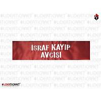 �SRAF KAYIP AVCISI KOLLUK