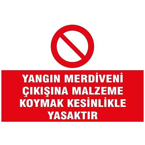 YANGIN MERDİVENİ ÇIKIŞINA MALZEME KOYMAK KESİNLİKLE YASAKTIR