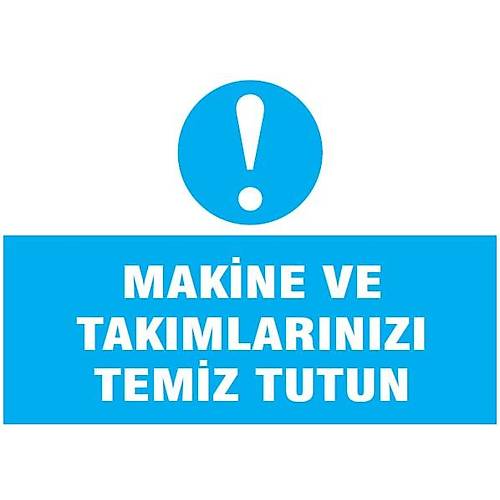 MAKİNE VE TAKIMLARINIZI TEMİZ TUTUN