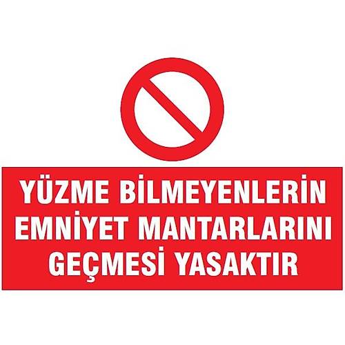 YÜZME BİLMEYENLERİN EMNİYET MANTARLARINI GEÇMESİ YASAKTIR