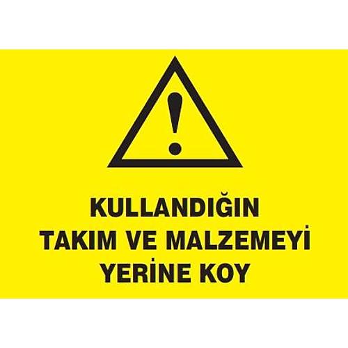 KULLANDIIN TAKIM VE MALZEMEY YERNE KOY