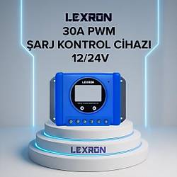 Lexron 30A PWM �arj Kontrol Cihaz�