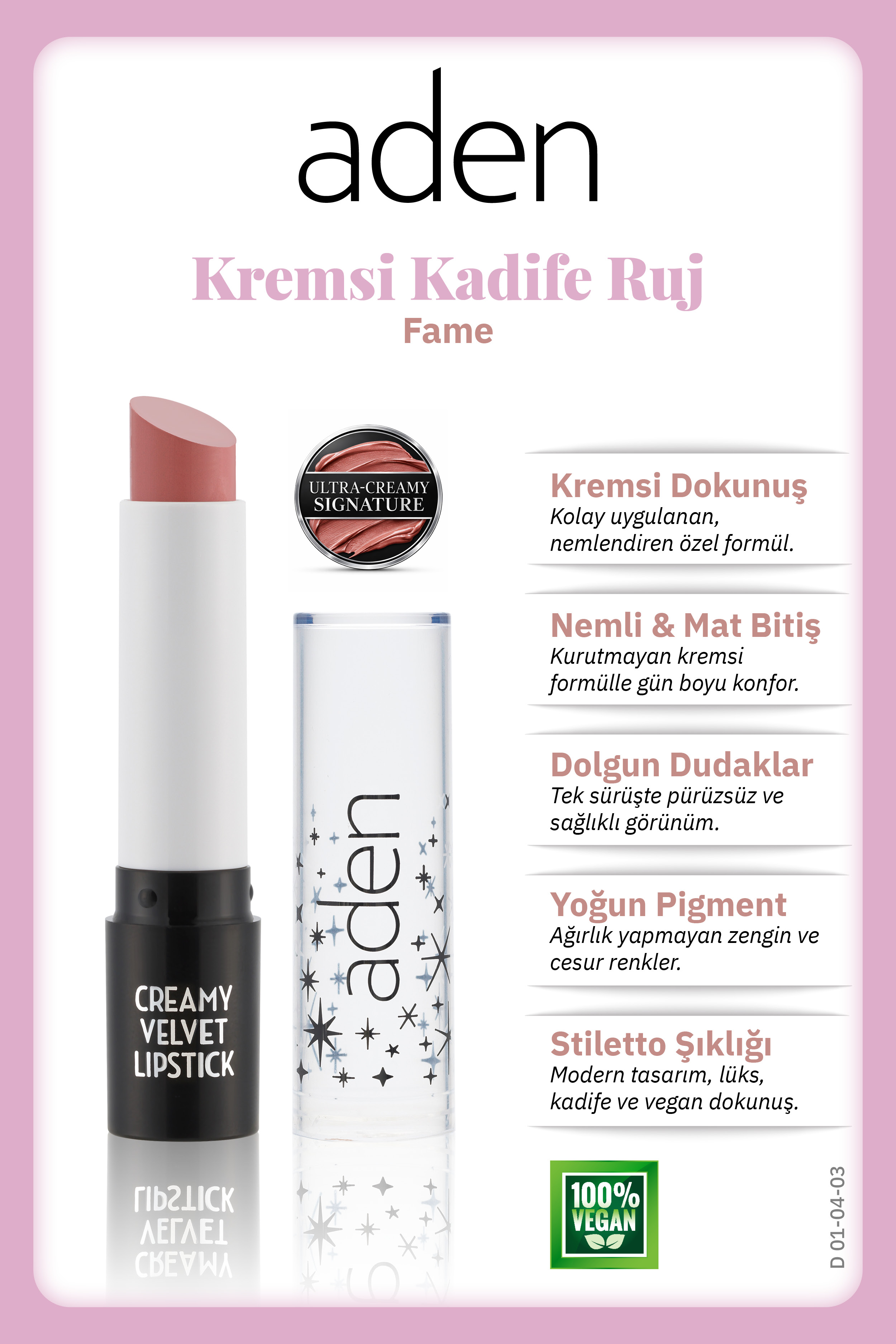 Aden Creamy Velvet Lipstick - Kremsi Kadife Ruj 03 Fame(Gül Beji)
