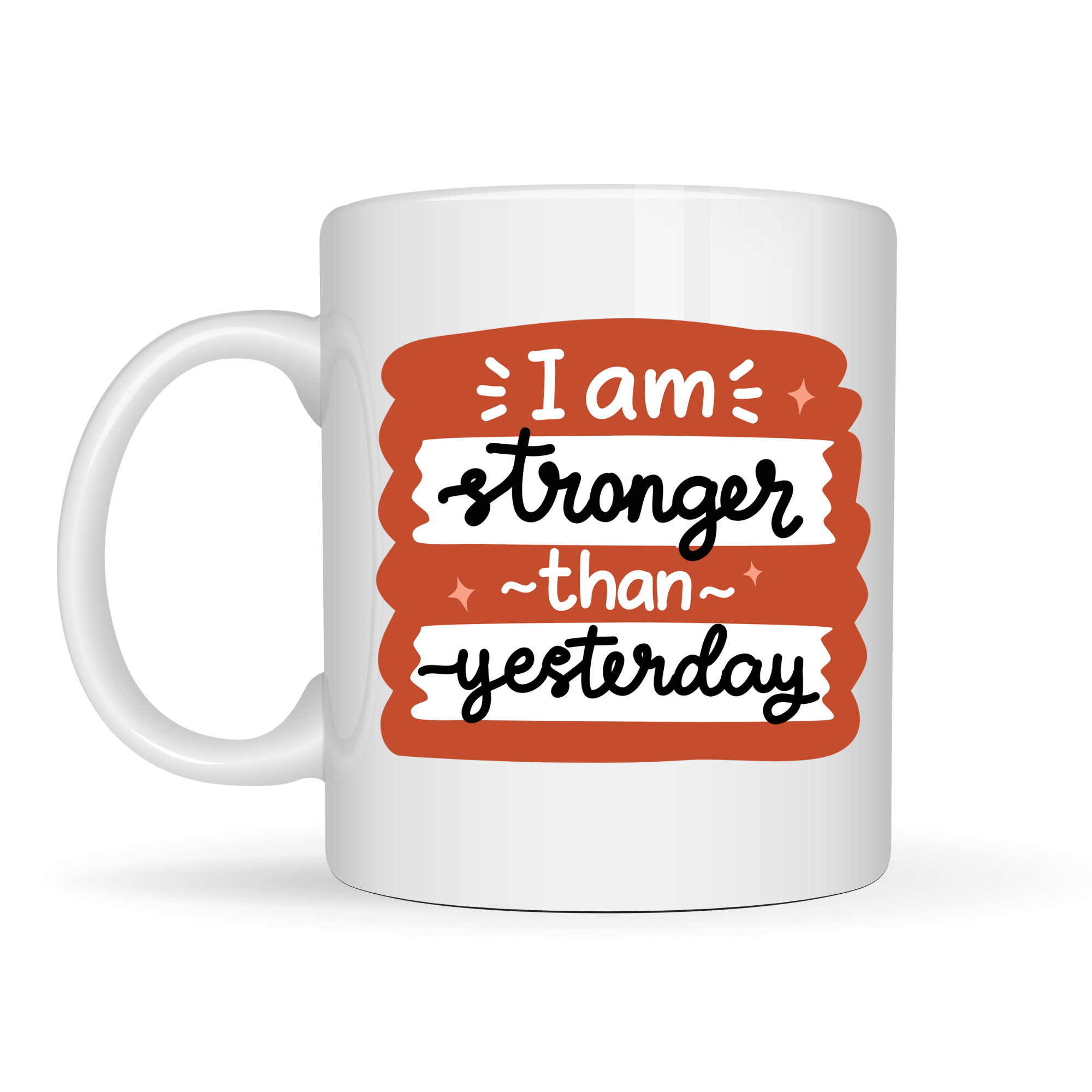 I Am Stronger Than Yesterday Motivasyon Kupası MODEL 136 – İlham Veren Tasarım, Porselen Kahve &amp; Çay Kupası – Günlük Motivasyon Hediyesi