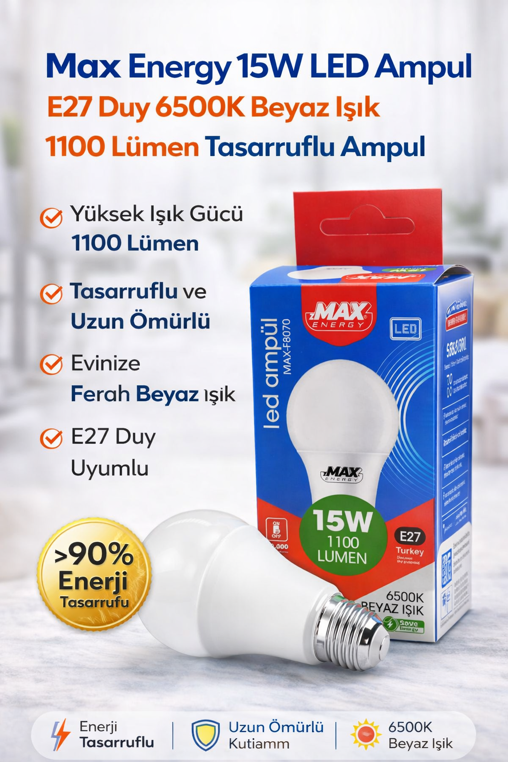 Max Energy 15W LED Ampul E27 Duy 6500K Beyaz Işık 1100 Lümen Tasarruflu Ampul 1 Adet