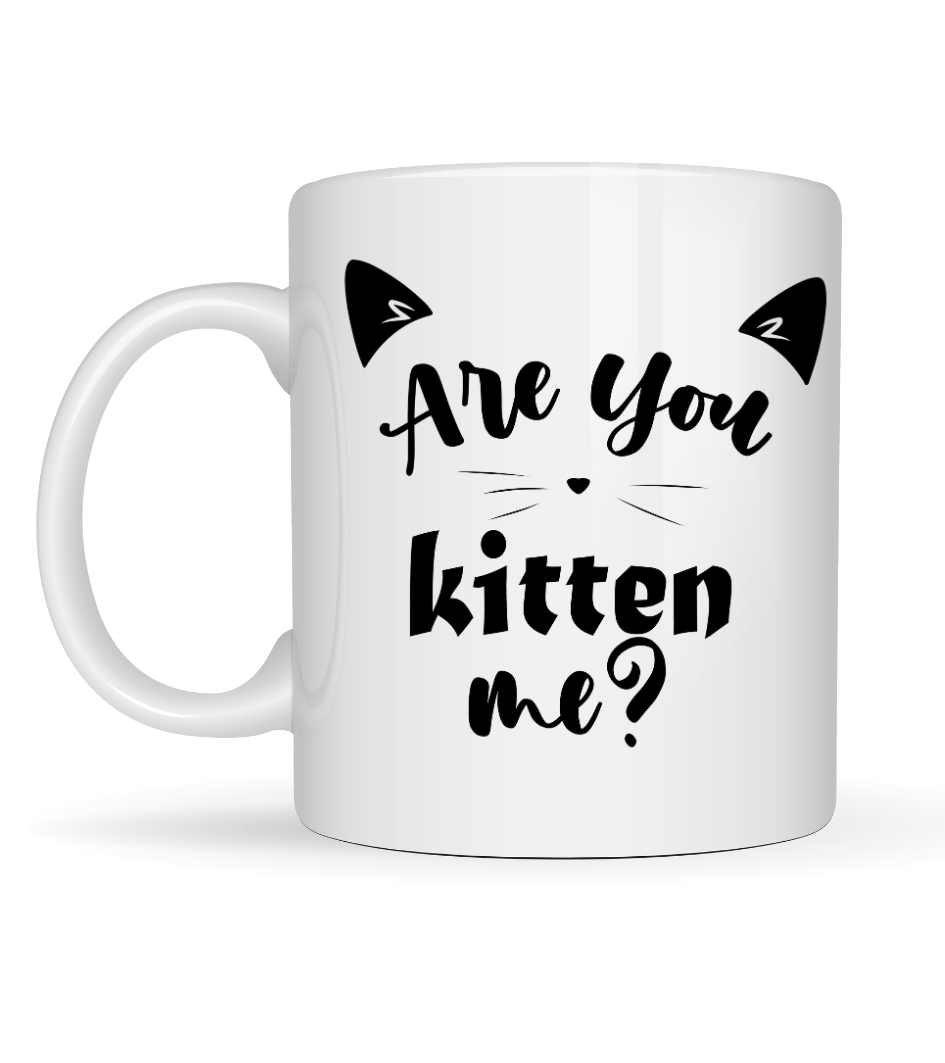 Are You Kitten Me? Yazılı Kedi Temalı Porselen Kupa MODEL 58 Sevimli Tasarım, Kahve &amp; Çay Kupası