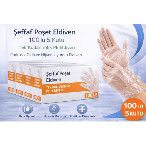 �effaf Po�et Eldiven 100�l� 5 Kutu Tek Kullan�ml�k PE Eldiven Pudras�z G�da Uyumlu Hijyen Eldiveni 500 Adet
