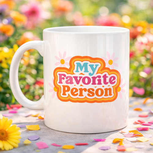 My Favorite Person Yaz�l� Porselen Kupa Model 17 Sevgiliye Arkada�a �zel Tatl� Tasar�m Hediye Kupas�