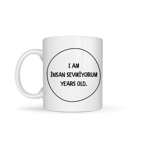 �nsan Sevmiyorum Yaz�l� Kupa Model 242 Minimal Tasar�m Komik Mesajl� Seramik Kahve Kupas�