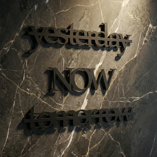 Yesterday Now Tomorrow Duvar Yaz�s� MDF Lazer Kesim Modern Tipografik Duvar S�s�