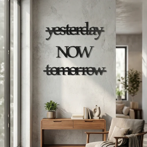 Yesterday Now Tomorrow Duvar Yaz�s� MDF Lazer Kesim Modern Tipografik Duvar S�s�