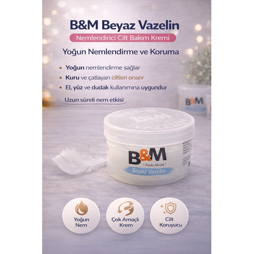 B&M Beyaz Vazelin Nemlendirici Cilt Bak�m Kremi �ok Ama�l� Yo�un Nemlendirici 1 Adet