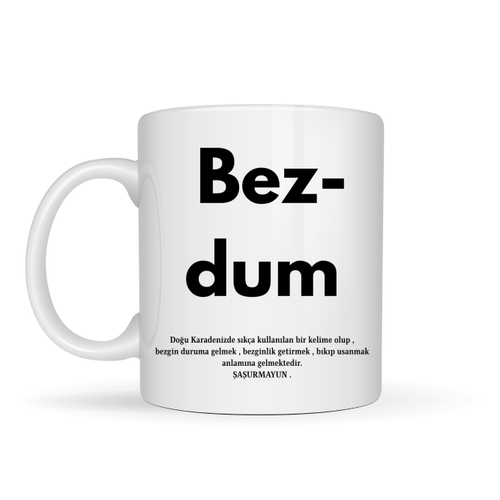 Bezdum Yaz�l� Karadeniz Mizah Temal� Kupa Model 239 Komik Bask�l� Seramik Kahve Kupas�