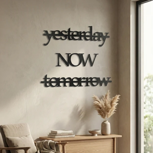 Yesterday Now Tomorrow Duvar Yaz�s� MDF Lazer Kesim Modern Tipografik Duvar S�s�