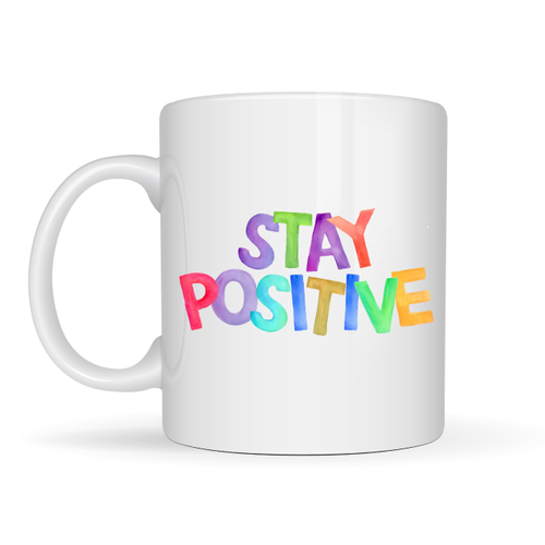 Stay Positive Bask�l� Porselen Kupa MODEL 158 � Renkli Motivasyon Yaz�l� Kahve Kupas� � Pozitif Mesajl� Hediye Kupa