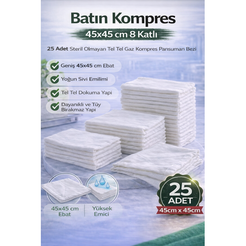 Bat�n Kompres 45x45 cm 8 Katl� 25 Adet Tel Tel Gaz Kompres Steril Olmayan Pansuman Bezi