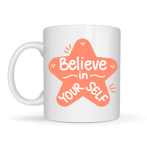 Believe in Yourself Porselen Kupa MODEL 127 � Motivasyon Mesajl�, Kahve & �ay Kupas�, Sevdiklerine Anlaml� Hediye