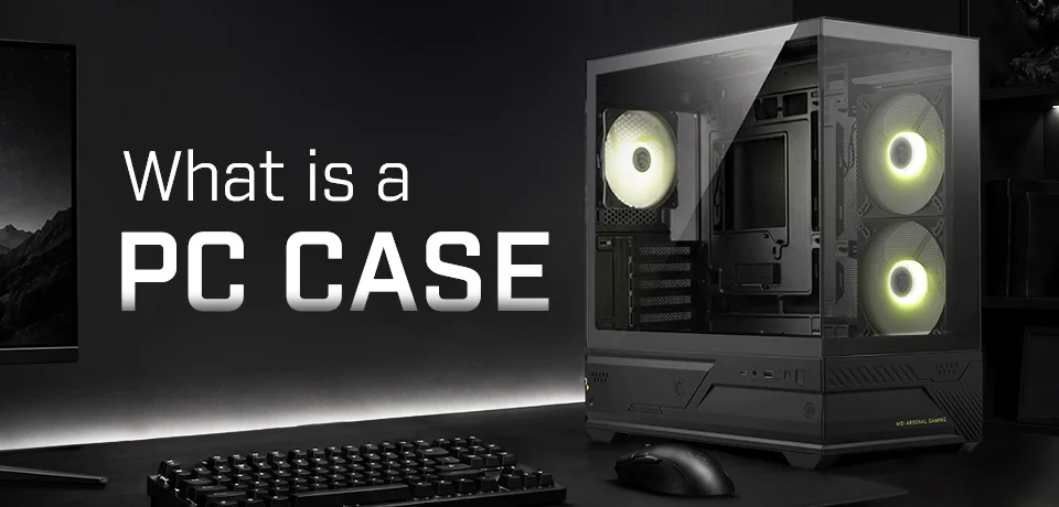 PC Kasası Ne İşe Yarar?