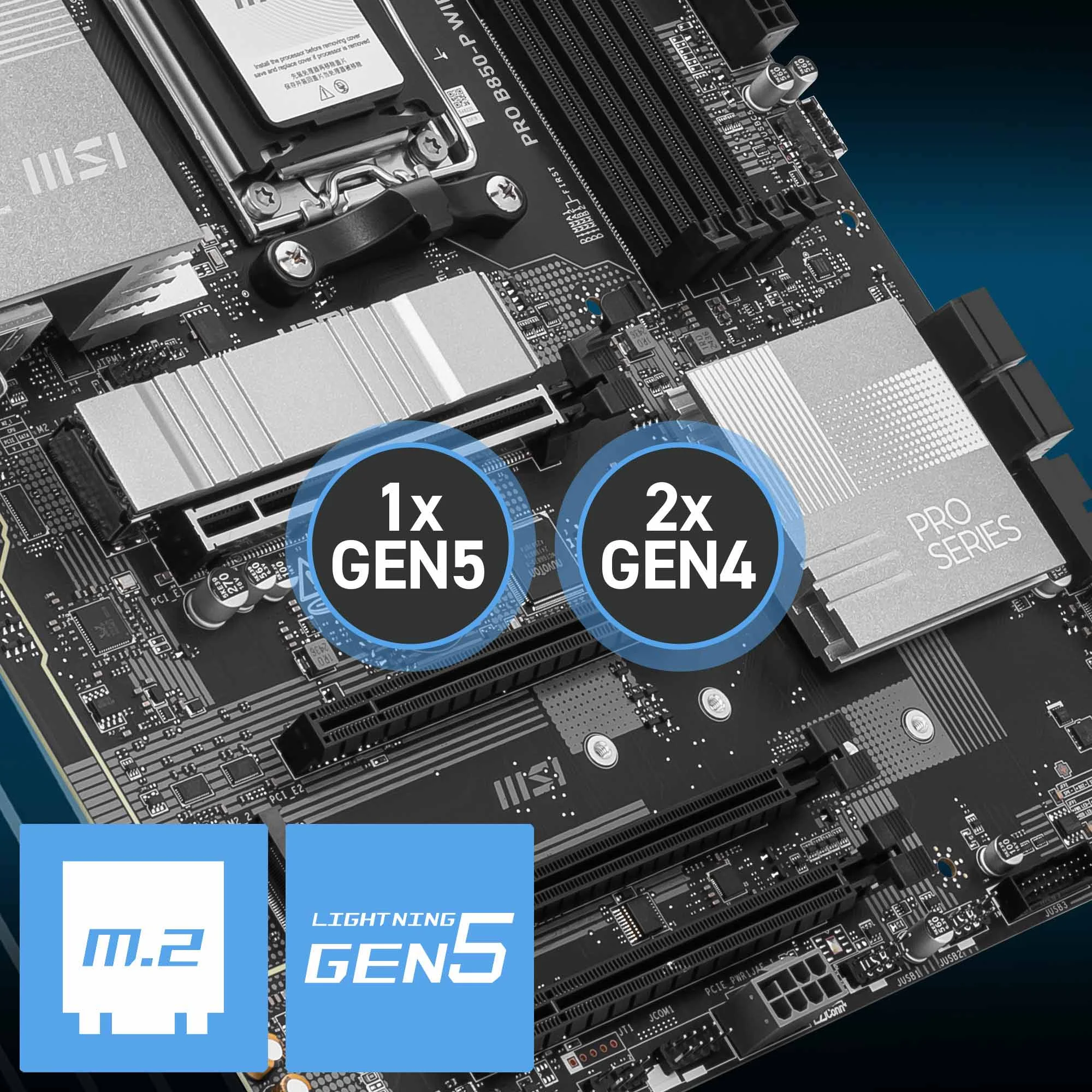 Document Gen5 M.2 Connector PRO B850-P WIFI anakart MSI'�n en yeni M.2 slotlar� ile gelir