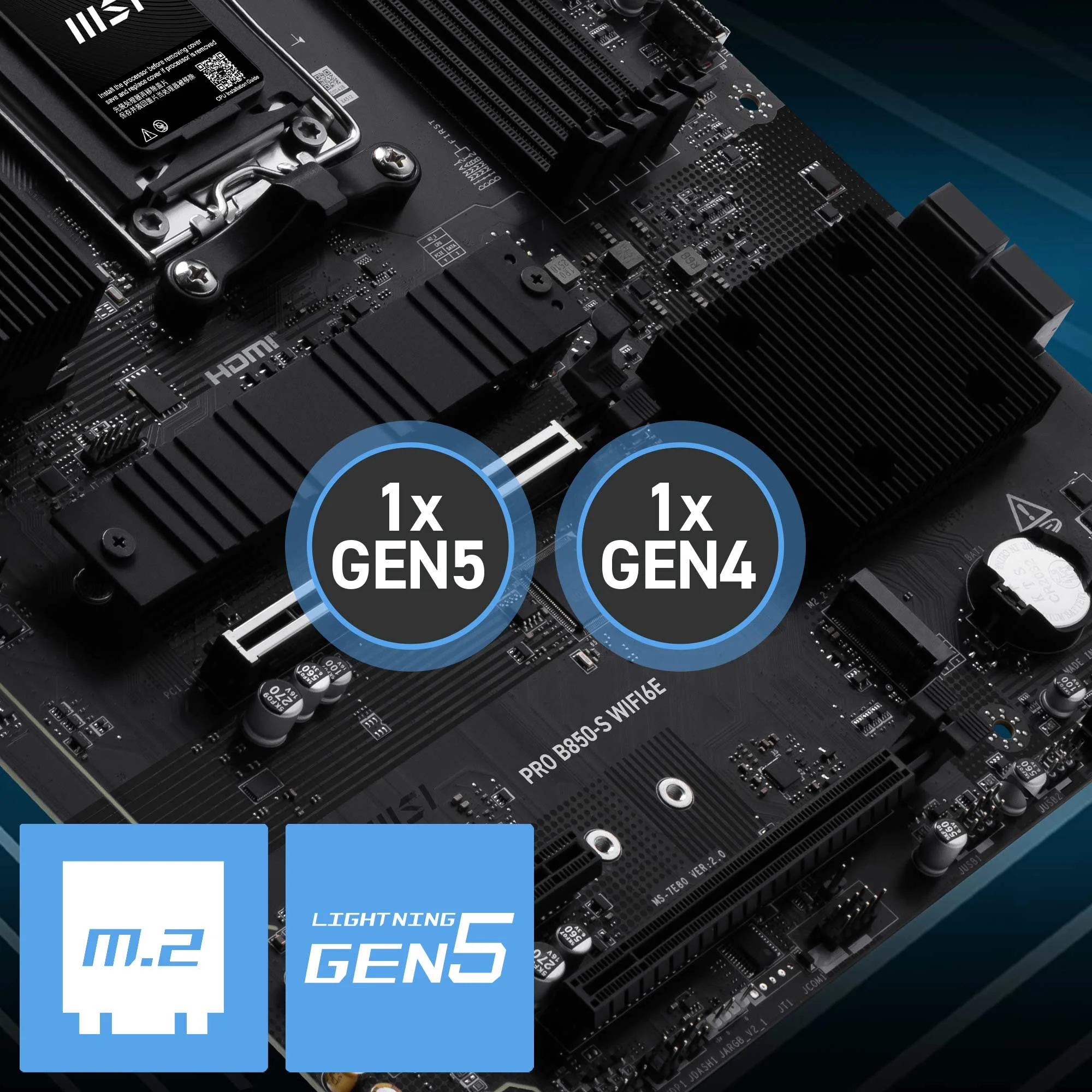 Document Gen5 M.2 Konnekt�r PRO B850-S WIFI6E anakart, MSI'�n M.2 slotlar� ile gelir: 1 x