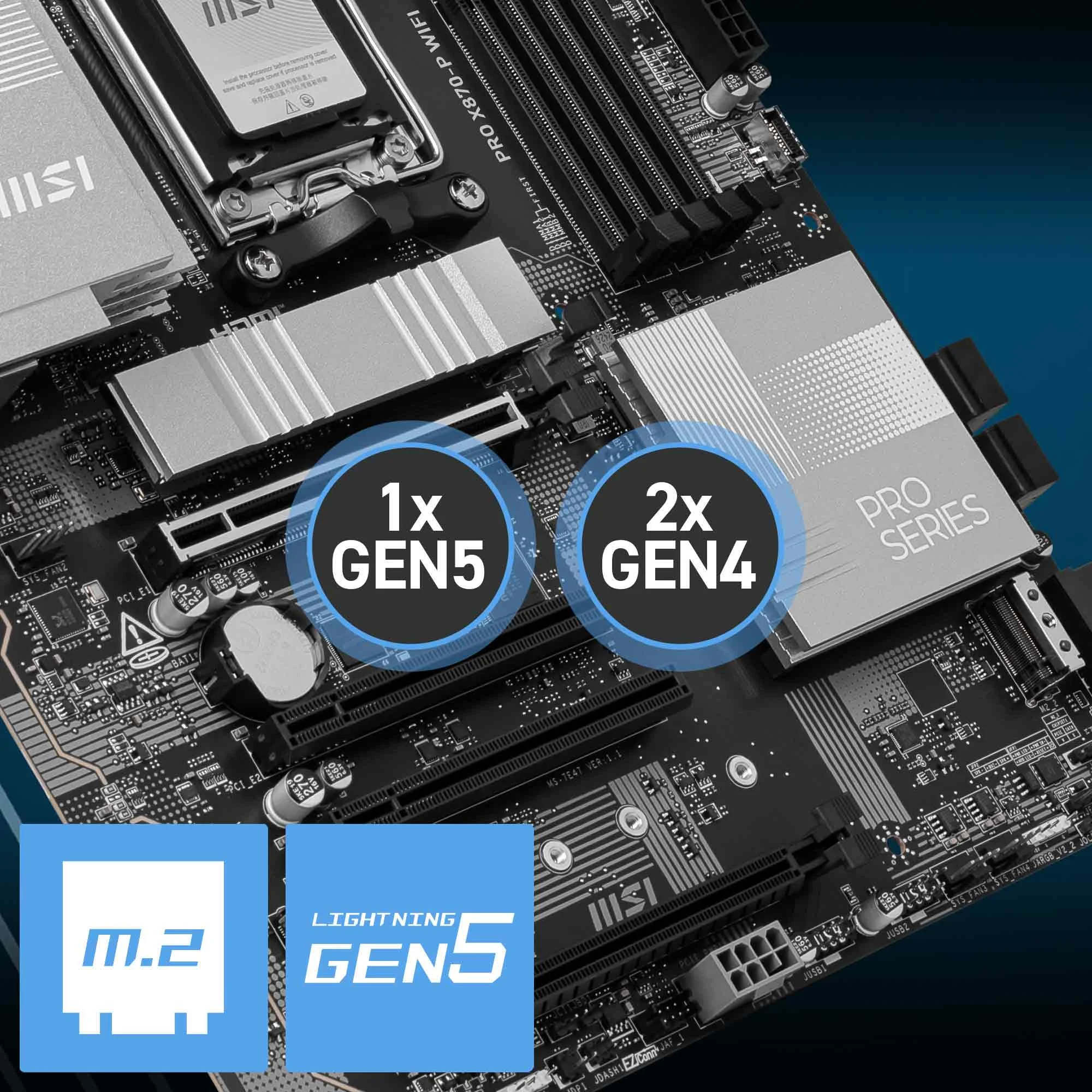 Document Gen5 M.2 Konnekt�r� The PRO X870-P WIFI anakart, MSI'�n M.2 slotlar� ile gelir: