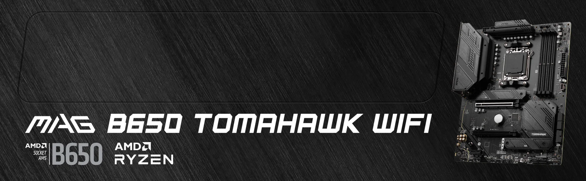 Document MAG B650 TOMAHAWK WIFI, birinci s�n�f donan�mla en yeni AMD B650 yonga seti ile