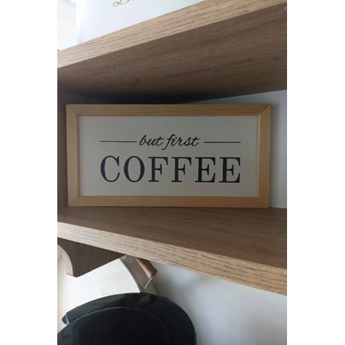 Kahve K��esi But First Coffee Ham Ah�ap �er�eveli Tablo